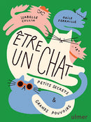 Être un chat, Petits secrets & grands pouvoirs