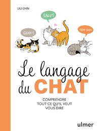 Le Langage du Chat : Guide pour Comprendre Votre Félin Préféré" par Lili Chin